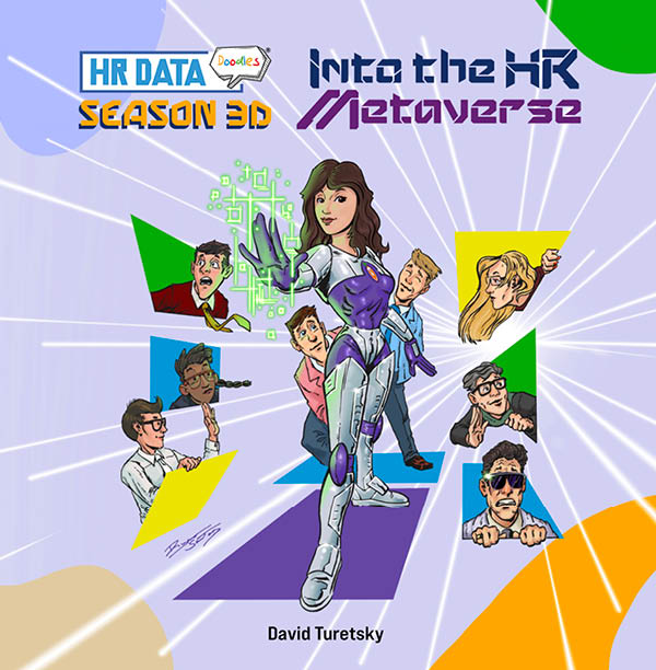 HR Data Doodles: Season 3D - Into the HR Metaverse is HERE!!!